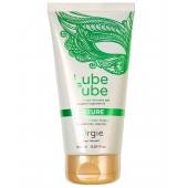 Интимный гель на водной основе Lube Tube Nature - 150 мл. - ORGIE - купить с доставкой в Томске