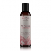 Интимный гель на водной основе All-Natural Strawberry с ароматом клубники - 150 мл. - ORGIE - купить с доставкой в Томске