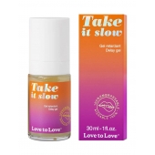 Пролонгирующий гель для мужчин Take It Slow - 30 мл. - Love to Love - купить с доставкой в Томске