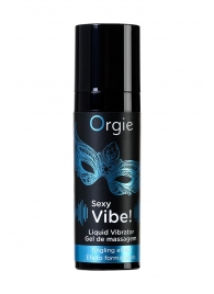 Гель для массажа ORGIE Sexy Vibe Liquid Vibrator с эффектом вибрации - 15 мл. - ORGIE - купить с доставкой в Томске