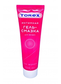 Гель-смазка на водной основе For Women - 100 мл. - Torex - купить с доставкой в Томске