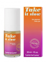 Пролонгирующий гель для мужчин Take It Slow - 30 мл. - Love to Love - купить с доставкой в Томске